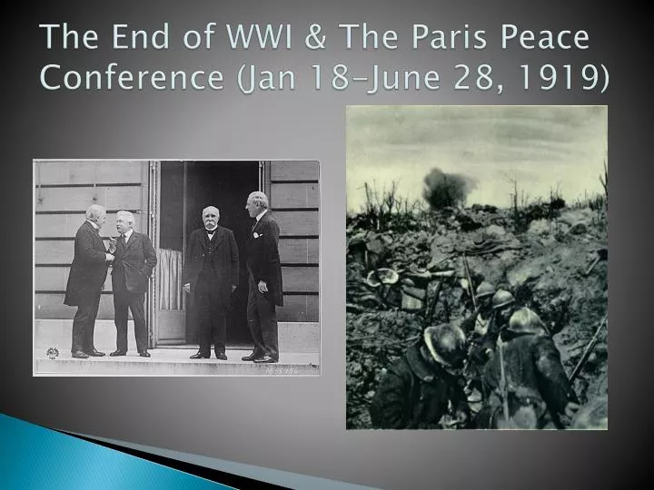 the end of wwi the paris peace conference jan 18 june 28 1919