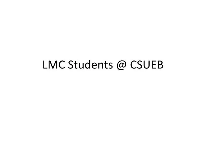 lmc students @ csueb