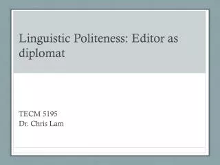 Linguistic Politeness: Editor as diplomat