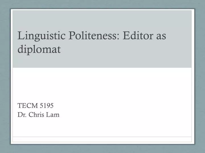 linguistic politeness editor as diplomat