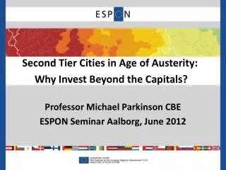 Second Tier Cities in Age of Austerity: Why Invest Beyond the Capitals?