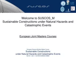 Welcome to SUSCOS _M Sustainable Constructions under Natural Hazards and Catastrophic Events