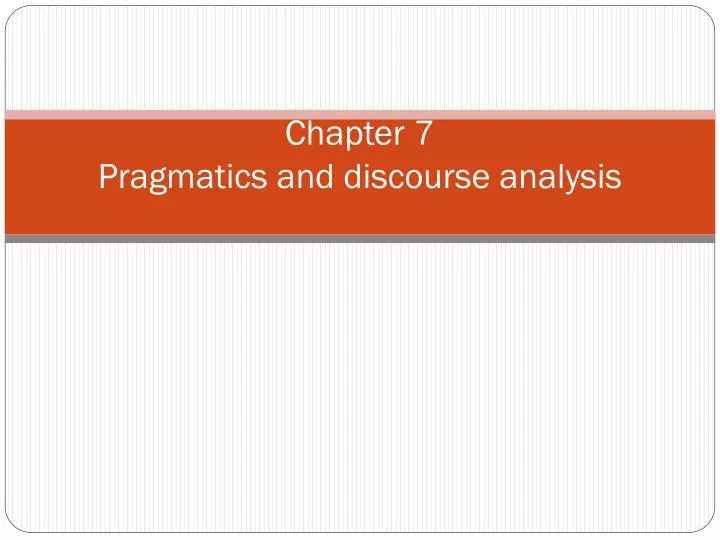 chapter 7 pragmatics and discourse analysis