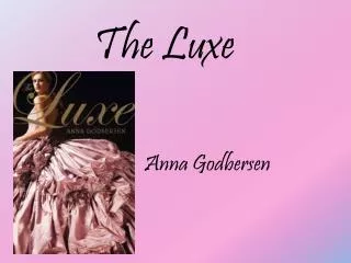 The Luxe Anna Godbersen