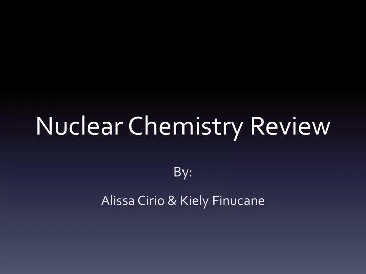 nuclear chemistry review