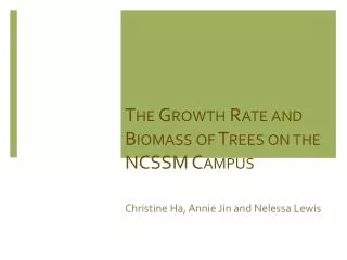 The Growth Rate and Biomass of Trees on the NCSSM Campus
