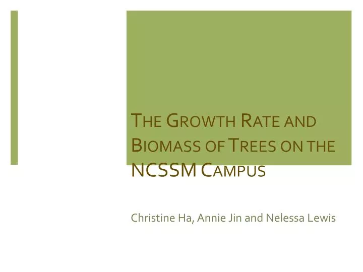 the growth rate and biomass of trees on the ncssm campus