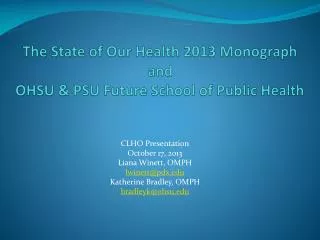 The State of Our Health 2013 Monograph and OHSU &amp; PSU Future School of Public Health