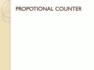 PROPOTIONAL COUNTER