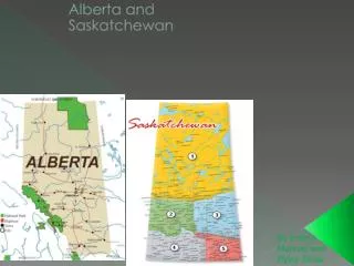 Alberta and Saskatchewan