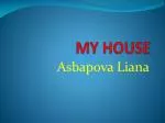 MY HOUSE - slide 1