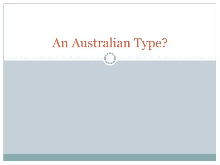 an australian type