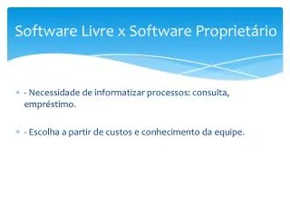 Software Livre x Software Proprietário