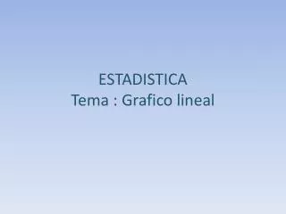 estadistica tema grafico lineal