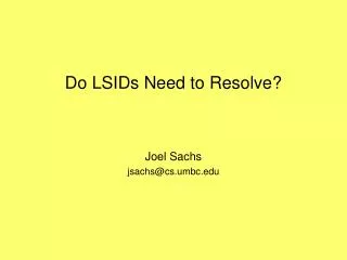 Do LSIDs Need to Resolve?