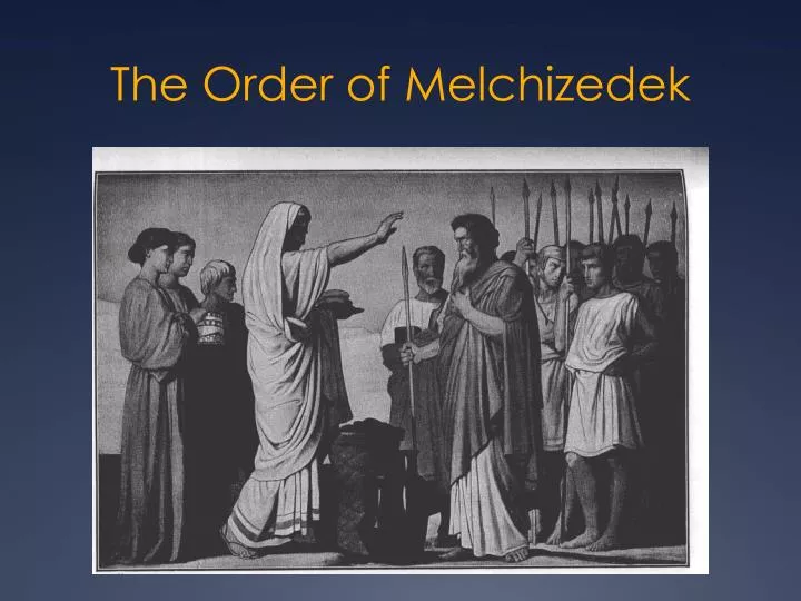 the order of melchizedek