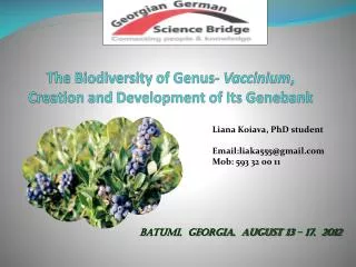 The Biodiversity of Genus- Vaccinium , Creation and Development of Its Genebank