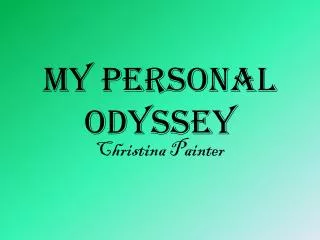 My Personal Odyssey