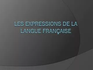 les expressions de la langue fran aise