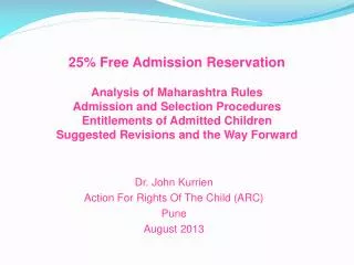 Dr. John Kurrien Action For Rights Of The Child (ARC) Pune August 2013