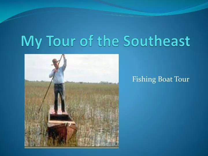my tour of the southeast