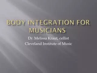 Body integration for musicians