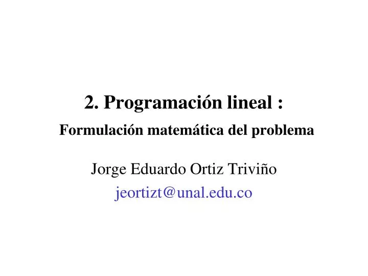 2 programaci n lineal formulaci n matem tica del problema