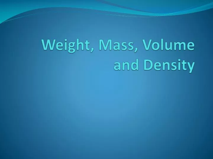 weight mass volume and density
