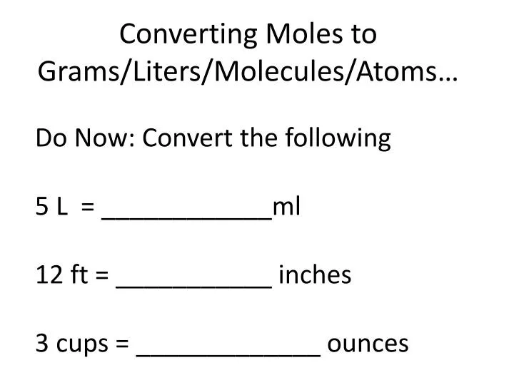 converting moles to grams liters molecules atoms
