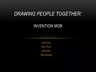 Drawing People together: Invention MOB