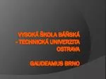 Vysoká škola báňská - Technická univerzita Ostrava Gaudeamus brno