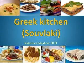 Greek kitchen ( Souvlaki )