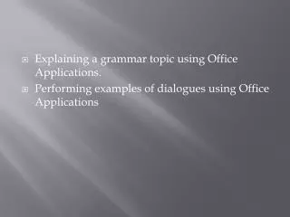 Explaining a grammar topic using Office Applications.