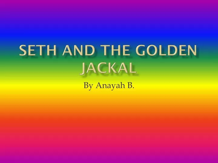 seth and the golden jackal