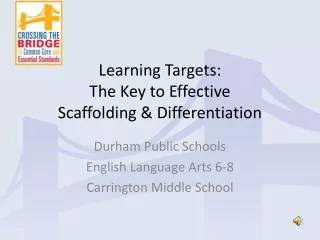 Learning Targets: The Key to Effective Scaffolding &amp; Differentiation