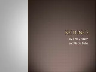 Ketones
