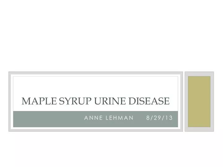 maple syrup urine disease