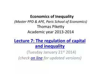 Lecture 7: The regulation of capital and inequality (Tuesday January 21 st 2014)