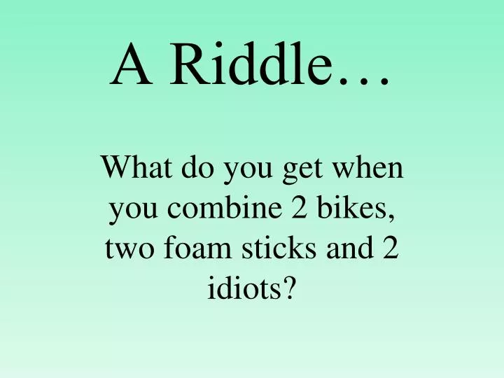 a riddle