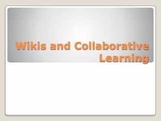 Wikis and Collaborative Learning
