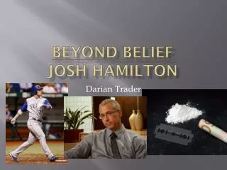Beyond Belief Josh Hamilton