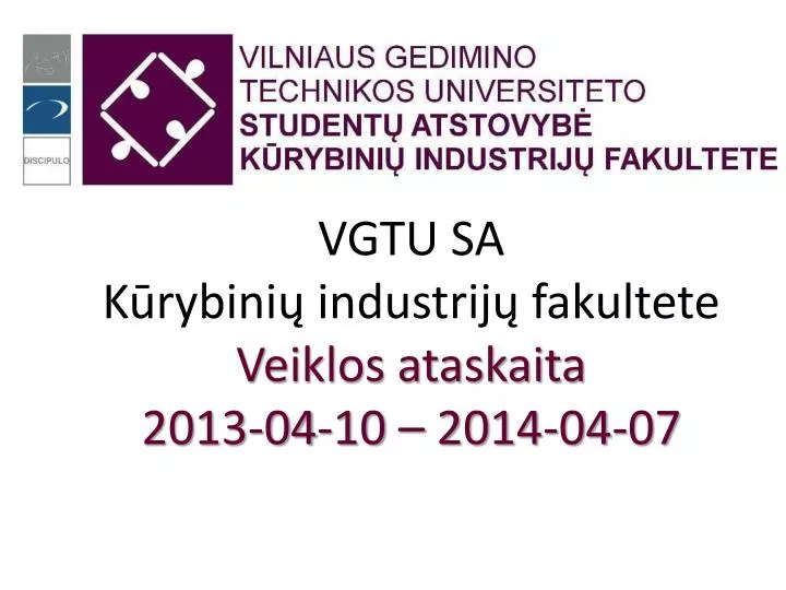 vgtu sa k rybini industrij fakultete veiklos ataskaita 201 3 04 10 201 4 0 4 07