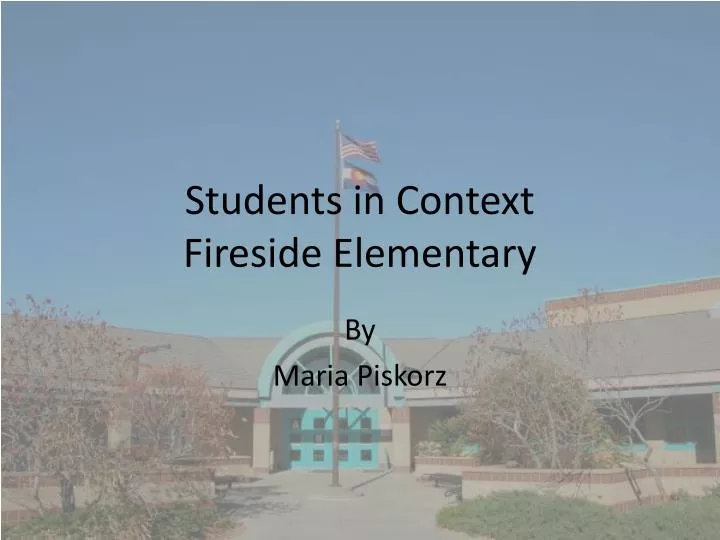 students in context fireside elementary