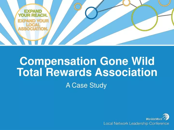 compensation gone wild total rewards association