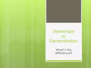 stereotype vs generalization