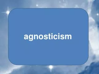 agnosticism
