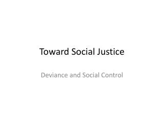 Toward Social Justice