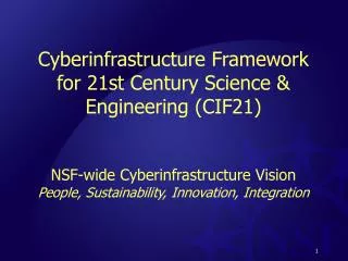 Cyberinfrastructure Framework for 21st Century Science &amp; Engineering (CIF21)