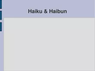 Haiku &amp; Haibun