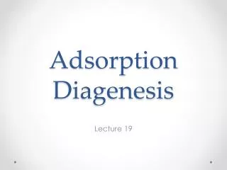 Adsorption Diagenesis